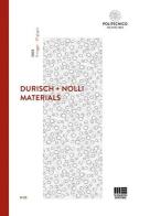 Durisch + Nolli. Materials. Ediz. italiana e inglese di Aldo Nolli, Pia Durisch edito da Maggioli Editore