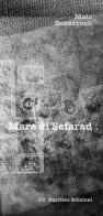 Mare di Sefarad. con Incrocio a Tétouan. Due raccolte di poesie di Mois Benarroch edito da Burritos Edizioni