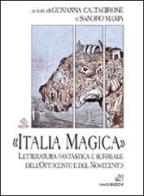 «Italia magica». Letteratura fantastica e surreale dell'Ottocento e del Novecento edito da AM&D