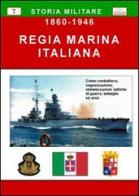 Regia Marina italiana (1860-1946) edito da Chillemi