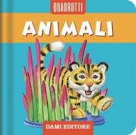 Animali. Ediz. a colori di Anna Casalis edito da Dami Editore
