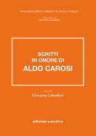 Scritti in onore di Aldo Carosi edito da Editoriale Scientifica