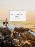 Great escapes yoga. The retreat book. Ediz. inglese, francese e tedesca edito da Taschen