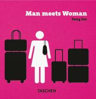 Man meets Woman. Ediz. inglese, francese, tedesca e spagnola di Yang Liu edito da Taschen