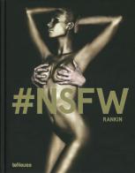 #NSFW. Ediz. illustrata di Rankin edito da TeNeues