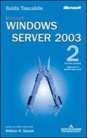 Windows Server 2003. Guida tascabile di William R. Stanek edito da Mondadori Informatica