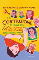 La Costituzione attraverso le donne e gli uomini che l'hanno fatta di Nicola Gratteri, Antonio Nicaso edito da Mondadori