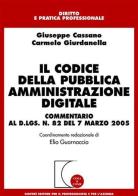Il codice della pubblica amministrazione digitale. Commentario al D.Lgs. n. 82 del 7 marzo 2005 di Giuseppe Cassano, Carmelo Giurdanella edito da Giuffrè