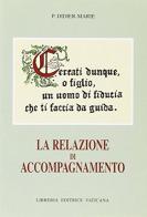 La relazione di accompagnamento di P. Didier-Marie edito da Libreria Editrice Vaticana