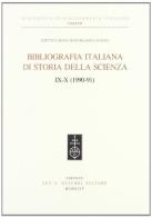 Bibliografia italiana di storia della scienza Vol. 9-10: 1990-91 edito da Olschki