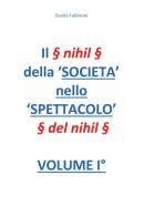 Il § nihil § della 'Società nello spettacolo' § del nihil § vol.1 di Danilo Fabbroni edito da Youcanprint