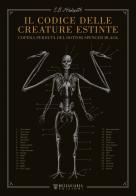 Il codice delle creature estinte. L'opera perduta del dottor Spencer Black di E.B. Hudspeth edito da Moscabianca Edizioni