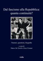 Dal fascismo alla Repubblica: quanta continuità? Numeri, questioni, biografie edito da Viella