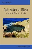 Giallo siciliano a Milazzo. La piscina di Venere e... le vedove. Ediz. integrale di Nuccia Isgrò edito da Infilaindiana Edizioni