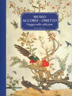 Museo Accorsi-Ometto. Viaggio nelle collezioni. Ediz. illustrata edito da Silvana