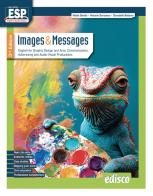 Images and messages. English for graphic design and arts, communication, advertising and audio-visual productions. Per le Scuole superiori. Con e-book. Con espansion di Nadia Sanità, Antonio Saraceno, Donatella Bottero edito da EDISCO