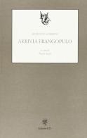 Akrivia Frangopulo di Joseph-Arthur de Gobineau edito da Edizioni ETS