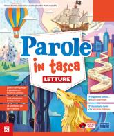 Parole in tasca. Con Letture, Scrittura, Grammatica, Stagioni, Arte e Musica 4-5, Felici di leggere 4-5. Per la 4ª classe della Scuola primaria. Con e-book. Con espa vol. 1 di Tiziana Bartolucci, Maria Luisa Gagliardini, Paola Papalini edito da Raffaello