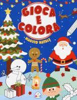 Magico Natale. Gioca e colora. Ediz. a colori di Silvia Lombardi, Tea Orsi edito da AMZ