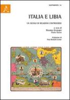 Italia e Libia. Un secolo di relazioni controverse di Massimo Borgogni, Paolo Soave edito da Aracne
