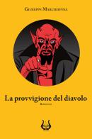 La provvigione del diavolo. Nuova ediz. di Giuseppe Marchionna edito da NeP edizioni