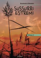 Sussurri estremi vol.2 di Raffaele Biondi edito da Susil Edizioni