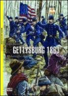 Gettysburg 1863. La battaglia decisiva della guerra civile americana di Carl Smith edito da LEG Edizioni
