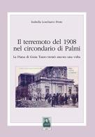 Il terremoto del 1908 nel circondario di Palmi di Isabella Lo Schiavo Prete edito da Città del Sole Edizioni