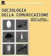 La comunicazione. Con CD-ROM di Graziella Priulla, M. Eugenia Parito edito da Bonanno