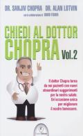 Chiedi al dottor Chopra vol.2 di Sanjiv Chopra, Alan Lotvin, David Fisher edito da Casini