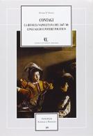 Contagi. La rivolta napoletana del 1647-48: linguaggio e potere politico di Silvana D'Alessio edito da Centro Editoriale Toscano