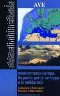 Mediterraneo-Europa. Un ponte per lo sviluppo e la solidarietà edito da AVE