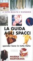 La guida agli spacci di Marina Martorana edito da Sperling Paperback