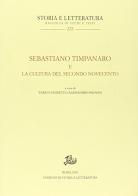 Sebastiano Timpanaro e la cultura del secondo Novecento edito da Storia e Letteratura