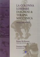 La colonna lombare. Diagnosi e terapia meccanica di Robin A. McKenzie, Stephen May edito da Spinal Publications Italia