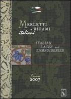 Merletti e ricami italiani. Italian laces and embroideries forum 2007 edito da Nuova S1