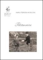 Tita Matita di M. Teresa Mosconi edito da Edizioni Archivio Dedalus