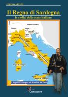 Il Regno di Sardegna. Le radici dello Stato Italiano di Sergio Atzeni edito da Youcanprint
