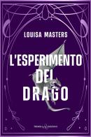 L'esperimento del drago di Louisa Masters edito da Triskell Edizioni