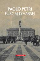 Furgaj D'Vaesej di Paolo Petri edito da Edizioni Effedì
