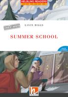 Summer school. Level 3-A2. Helbling readers red series. Con e-zone. Con e-book. Con CD-Audio di Gavin Biggs edito da Helbling