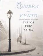 L' ombra del vento. Ediz. speciale illustrata di Carlos Ruiz Zafón edito da Mondadori