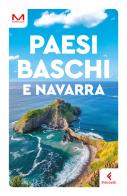 Paesi Baschi e Navarra di Davide Moroni edito da Feltrinelli
