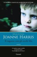 Il ragazzo con gli occhi blu di Joanne Harris edito da Garzanti