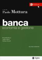 Banca. Economia e gestione di Brunella Bruno, Andrea Resti, Stefano Zorzoli edito da EGEA