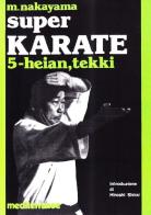 Super karate vol.5 di Masatoshi Nakayama edito da Edizioni Mediterranee