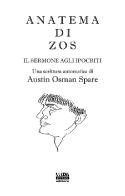 Anatema di Zos. Ediz. bilingue di Austin O. Spare edito da Media Print Editore