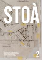 Stoà. Strumenti per l'insegnamento della progettazione architettonica. Ediz. italiana e inglese (2021) vol.2 edito da Thymos Books