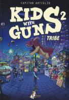 Kids with guns vol.2 di Capitan Artiglio edito da Bao Publishing