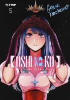 Oshi no ko. My star vol.5 di Aka Akasaka edito da Edizioni BD